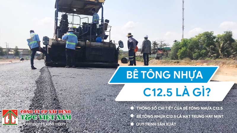 Phân loại và phạm vi ứng dụng của bê tông nhựa C12,5